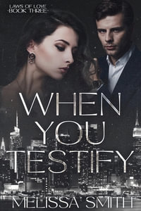 When You Testify : Laws of Love - Melissa Smith