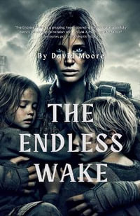 The Endless Wake - David Moore
