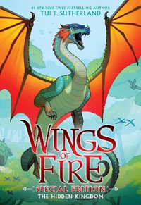 Wings of Fire : The Hidden Kingdom (Special Edition) - Tui T. Sutherland
