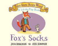 Fox's Socks : Tales from Acorn Wood - Julia Donaldson
