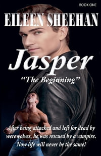 The Beginning : Jasper - Eileen Sheehan