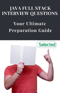 Java Full Stack Interview Questions : Your Ultimate Preparation Guide - Yash d.