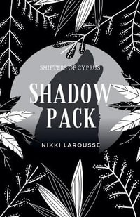 Shadow Pack : Shifters of Cyprus - Nikki Larousse