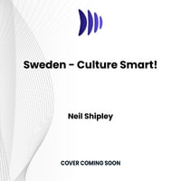 Sweden : The Essential Guide to Customs & Culture - Neil Shipley
