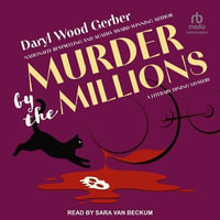 Murder by the Millions : Literary Dining Mysteries - Daryl Wood Gerber