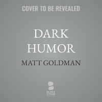 Dark Humor : Nils Shapiro - Matt Goldman
