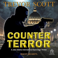 Counter Terror : Jake Adams International Thriller - Trevor Scott