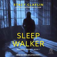 Sleepwalker : Brannon House - Stacy Claflin