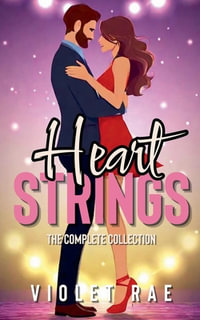 Heartstrings : The Complete Collection - Violet Rae