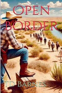 Open Border - TD Barnes