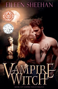 Vampire Witch : Vampire Witch Trilogy - Eileen Sheehan