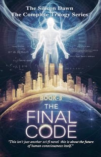The Final Code : The Silicon Dawn - Stormrider