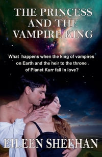 The Princess and the Vampire King - Eileen Sheehan