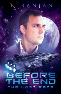 Before the End : The Lost Race - Niranjan