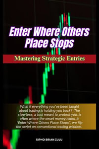 Enter Where Others Place Stops - Sipho Brian Zulu