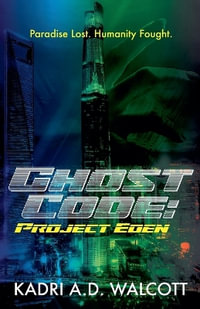 Ghost Code : Project Eden - Kadri Walcott