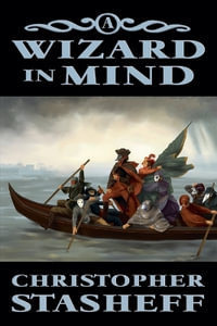 A Wizard in Mind : Chronicles of the Rogue Wizard - Christopher Stasheff