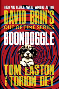 Boondoggle : Out of Time - Tom Easton