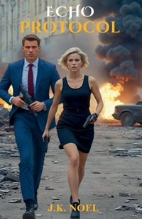 Echo Protocol - J.K Noel