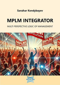MPLM integrator. Multi Perspective Logic of Management : MPLM, #1 - Sanzhar Kondybayev