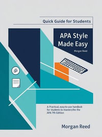 Quick and Made Easy APA Style (Your Ultimate Guide to Mastering APA Format with Confidence) : guide references, #72 - Morgan Reed