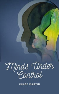 Minds Under Control : Emotional Help, #1 - Chloe Martin