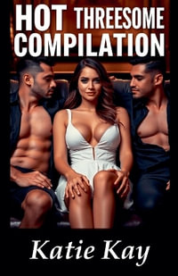 Hot Threesome Compilation - Katie Kay