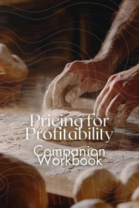Pricing for Profitability Companion Workbook - Ida Slabbert