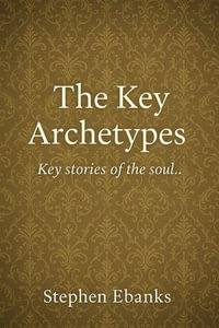The Key Archetype's - Stephen Ebanks