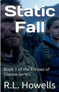 Static Fall : Echoes of Silence - R.L.Howells