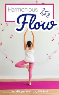 Harmonious Flow - Vandi Lynnae Enzor