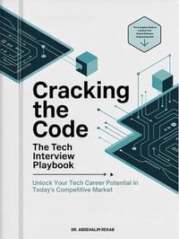 Cracking the Code : The Tech Interview Playbook - Abdelhalim Rekab