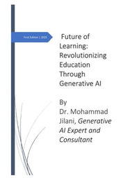 The Future of Learning: Revolutionizing Education Through Generative AI : AI Books, #11 - Mohammad