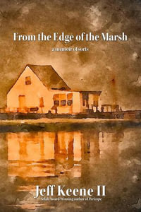 From the Edge of the Marsh - Jeff Keene II