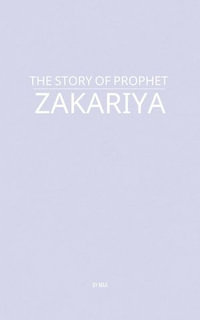 The Story of Prophet Zakariya - MAA
