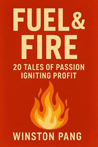 Fuel & Fire - Winston Pang