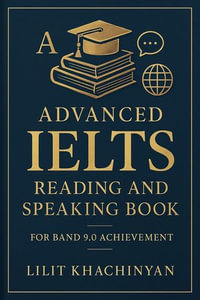 Advanced_IELTS_Reading_and_Speaking_Book for Band 9.0 Achievement - Lilit Khachinyan