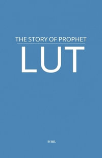 The Story of Prophet Lut - MAA