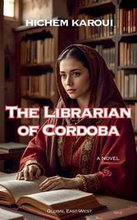 The Librarian of Cordoba - Hichem Karoui