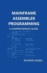 Mainframe Assembler Programming : A Comprehensive Guide - Ricardo Nuqui