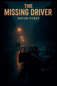 The Missing Driver - Adrian Rishar