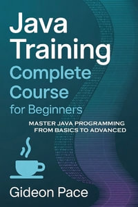 Java Training Complete Course for Beginners - Gideon Pace