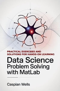 Data Science Problem Solving with MatLab - Caspian Wells