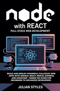 Node With React : Fullstack Web Development - Julian Styles