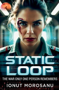 STATIC LOOP : The War Only One Person Remembers - Ionut Morosanu