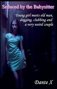 Seduced by the Babysitter - Dante X