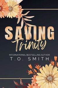 Saving Trinity : Finding Hope Series - T.O. Smith