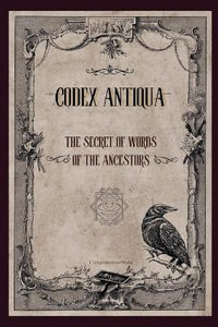 CODEX ANTIQUA : The Secret of Words of The Ancestors - E.I.W Kids Tales