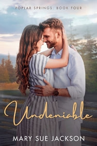 Undeniable : Poplar Springs - Mary Sue Jackson