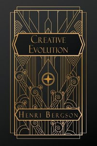 Creative Evolution - Henri Bergson